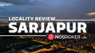 Sarjapur Bangalore Review Connectivity Property Prices and More [upl. by Ulla]