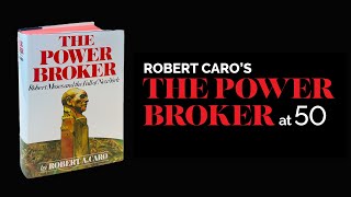 Robert Caros quotThe Power Brokerquot at 50 [upl. by Hasheem254]