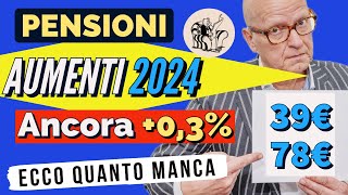 PENSIONI ❗️RIVALUTAZIONE 2024 👉 ANCORA UN AUMENTINO IN ARRIVO ECCO QUANTO MANCA [upl. by Albarran]