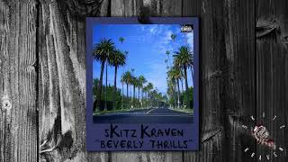 sKitz Kraven  Beverly Thrills Official Audio [upl. by Maribeth]