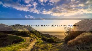 Lazard  Little Star Cascada Remix HD  Techno Classic [upl. by Novyat638]