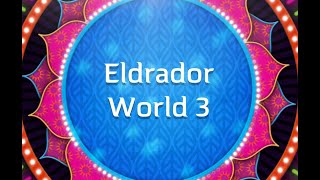 Eldrador World 3 Trailer [upl. by Aynosal21]