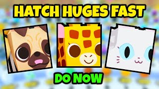 Do This NOW amp HATCH HUGES Fast in Pet Simulator 99💎 [upl. by Daisy]