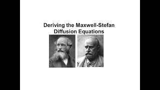 Deriving the MaxwellStefan Diffusion Equations [upl. by Nilok]