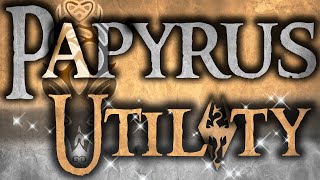 Papyrus Utility AE  SE  Skyrim Mods [upl. by Htiderem356]