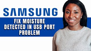 HOW TO FIX SAMSUNG MOISTURE DETECTED IN USB PORT PROBLEM [upl. by Earle589]