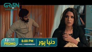 DuniyaPur Episode 11  Promo  Khushhal Khan Ramsha Khan Naumaan Ijaz Sami Khan  Green TV [upl. by Kina]