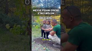 Meyve Fidanı 2 Bölüm Father and Daughters planted trees together [upl. by Antons286]