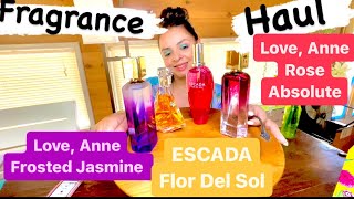 Fragrance haul LOVE ANNE ROSE ABSOLUTE LOVE ANNE FROSTED JASMINE ESCADA FLOR DEL SOL PURE HONEY [upl. by Kalina374]