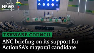 Tshwane Council  ANC briefing on its support for ActionSAs mayoral candidate [upl. by Refennej]