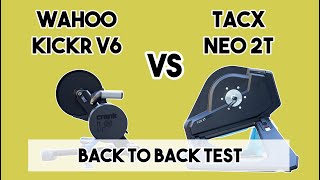 Wahoo Kickr V6 vs Tacx Neo 2T Indoor Trainer Comparison and review [upl. by Enoryt]