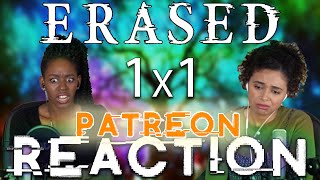 ERASED 1x1  PATREON REQUEST  REACTION [upl. by Hcelemile]