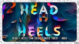 Ed Sheeran  Head ▷ Heels Fan Created Music Video India [upl. by Oluap]