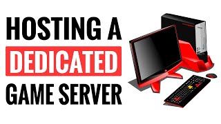 Hosting A Dedicated Game Server  Beginners Guide To Get You Started [upl. by Anwahsak]