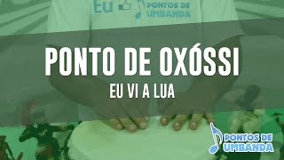 Ponto de Oxóssi  Eu vi a lua [upl. by Ahsiya121]