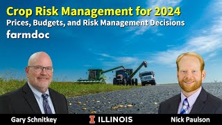 Crop Risk Management for 2024 Prices Budgets and Risk Management Decisions [upl. by Aljan]