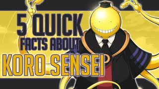 5 Quick Facts About Koro Sensei  Assassination Classroom [upl. by Akeenat152]