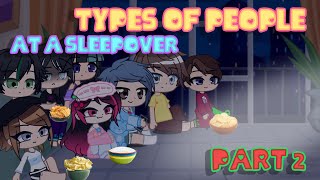 Types of people at a sleepover  Part 2  iCherry  Gacha Club [upl. by Saunderson]