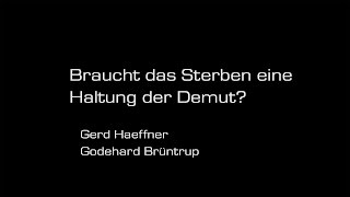 Gibt es einen guten Tod  Braucht das Sterben eine Haltung der Demut [upl. by Normandy259]