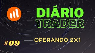 DIÁRIO TRADER 09 OPERANDO GERENCIAMENTO 2x1 [upl. by Ilajna647]