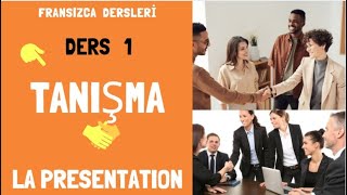 Fransızca Dersleri 1 Tanışma La Présentation  Fransızca Öğreniyorum ⏺ [upl. by Feilak774]