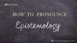 How to Pronounce Epistemology Real Life Examples [upl. by Jovitta]