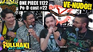 Full Haki PoDcast 22  EL VENUDO ONE PIECE 1122  Full Haki Marco [upl. by Eyks220]