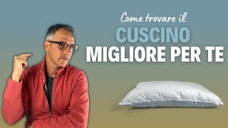 Come scegliere il CUSCINO MIGLIORE per te [upl. by Aerona]