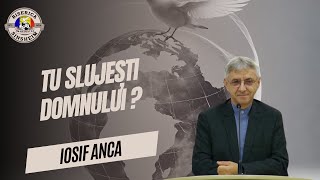 Iosif Anca  Tu slujești Domnului [upl. by Arrec367]