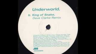 Underworld  King Of Snake Dave Clarke Remix [upl. by Bond]