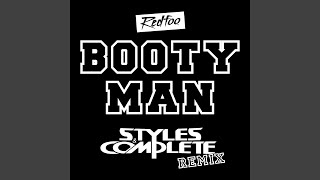 Booty Man Styles amp Complete Remix [upl. by Lowrance701]