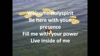 Welcome Holy Spirit with lyrics [upl. by Eivod787]