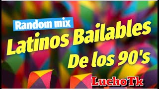 Latinos Bailables de los 90  Random Mix  Lucho Dj [upl. by Inga]