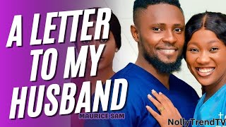 A Letter To My Husband  CHINENYE NNEBE MAURICE SAM CHISOM AGOAWUIKE latest 2024 nigerian movies [upl. by Yojenitsirk]