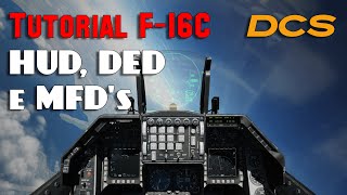 Tutorial DCS F16C  HUD DED e MFDs [upl. by Whiffen]