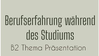 BERUFSERFAHRUNG WÄHREND DES STUDIUMS  STUDENTENJOBS  Thema Präsentation  German Language [upl. by Dnomaid]