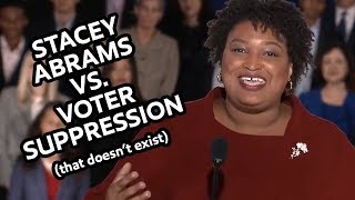 Stacey Abrams VS Voter Suppression That Doesn’t Exist [upl. by Tory]