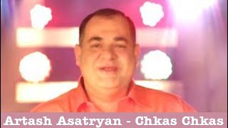 Artash Asatryan  Chkas Chkas [upl. by Husha84]