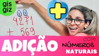 ADIÇÃO  ADIÇÃO COM NÚMEROS NATURAIS  \Prof Gis [upl. by Pahl]