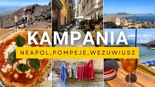 KAMPANIA  Neapol Pompeje Wezuwiusz Sorrento Co warto zobaczyć [upl. by Lesly156]