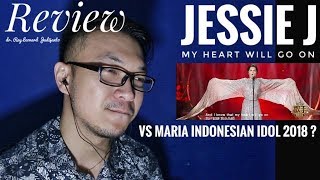 JESSIE J  MY HEART WILL GO ON The Singer 2018 vs MARIA Indonesian Idol 2018   REVIEW [upl. by Ahcarb]