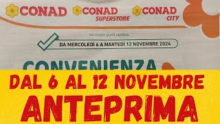 Volantino CONAD dal 6 al 12 novembre ANTEPRIMA [upl. by Halonna408]