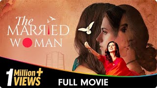 The Married Woman  Hindi Full Web Series  Riddhi Dogra Monica Dogra Suhaas Ahuja Sahir Raza [upl. by Boeschen186]