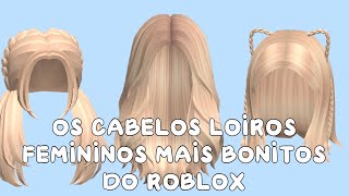 OS CABELOS LOIROS FEMININOS MAIS BONITOS DO ROBLOX  TOP 13 [upl. by Tedman]