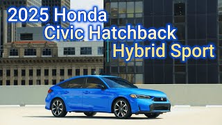 2025 Honda Civic Hatchback Hybrid Sport [upl. by Saenihp]