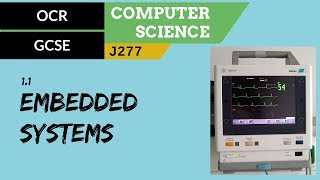 5 OCR GCSE J277 11 Embedded systems [upl. by Sorenson594]