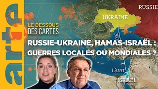 RussieUkraine HamasIsraël  guerres locales ou guerres mondiales  Le Dessous des cartes  ARTE [upl. by Rich797]