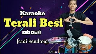 Terali Besi  Karaoke  original version [upl. by Ibbison625]