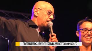 Presentati gli eventi estivi a Marotta Mondolfo [upl. by Massiw]