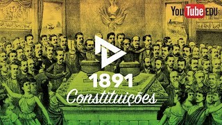 AULA 0310  A CONSTITUIÇÃO DE 1891 E O REPUBLICANISMO BRASILEIRO [upl. by Wivina]